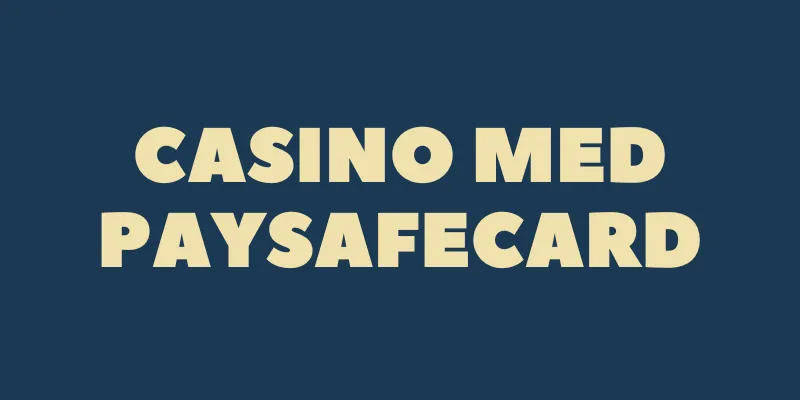 Paysafecard casino utan licens
