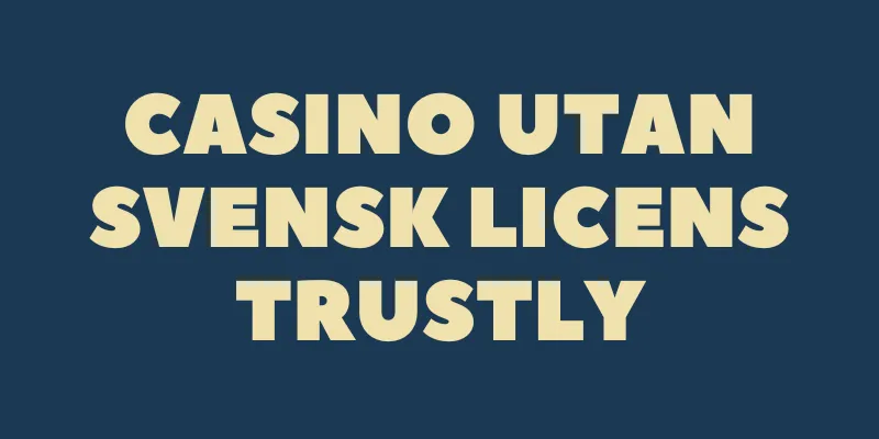 Casino utan svensk licens Trustly