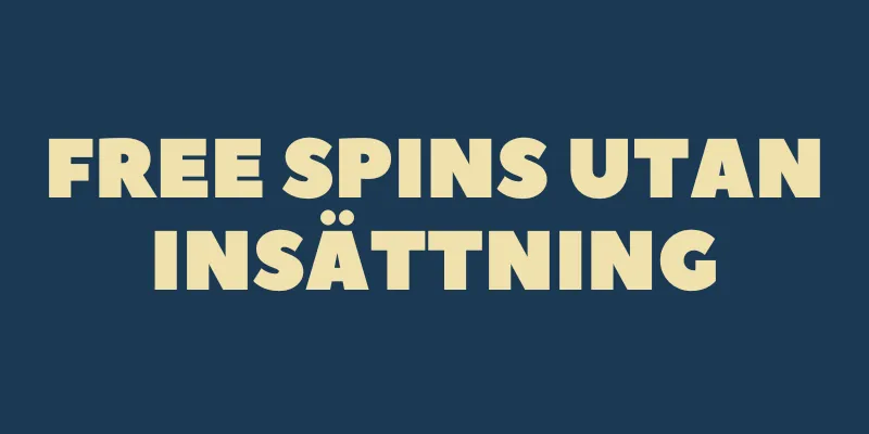 Free spins utan insättning