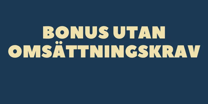 Casino bonus utan omsättningskrav